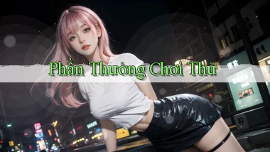 Phần thưởng Chơi thử