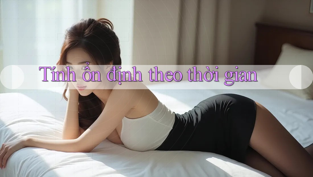 Tính ổn định theo thời gian