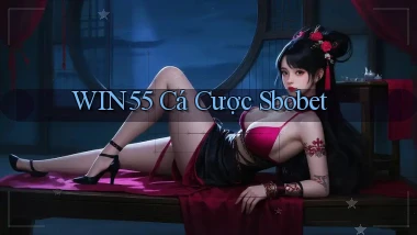win55  cá cược sbobet