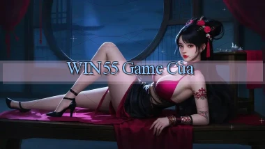 win55  game của