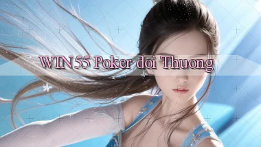 win55  poker đoi thuong